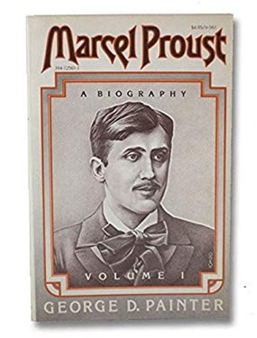 Marcel Proust : A Biography Hardcover George D. Painter