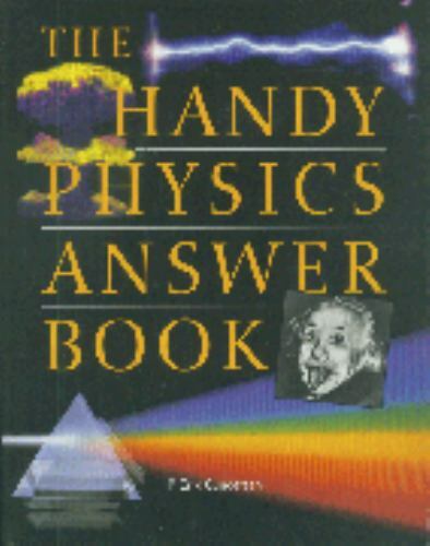 The Handy Physics Answer Book by P. Erik Gundersen, Good Book