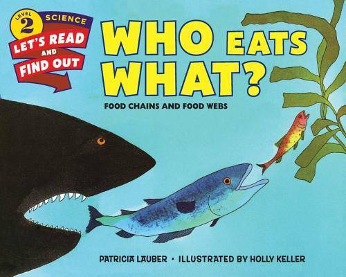 Who Eats What?: Food Chains and Food Webs (Let’s-Read-and-Find-Out Sci – GOOD