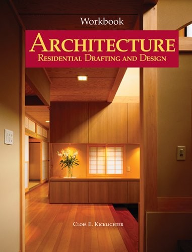ARCHITECTURE: RESIDENTIAL DRAFTING AND DESIGN By Kicklighter Clois E. Ed. D. VG+