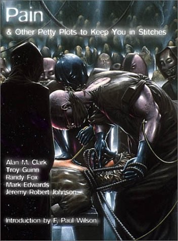 PAIN & OTHER PETTY PLOTS TO KEEP YOU IN STITCHES By Alan M. Clark & Randy Fox VG