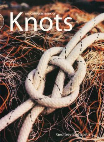 The Complete Book of Knots by Budworth, Geoffrey, paperback, Used – Very Good