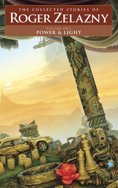 Power and Light : The Collected Stories of Roger Zelazny Vol 2, NESFA Press 2009