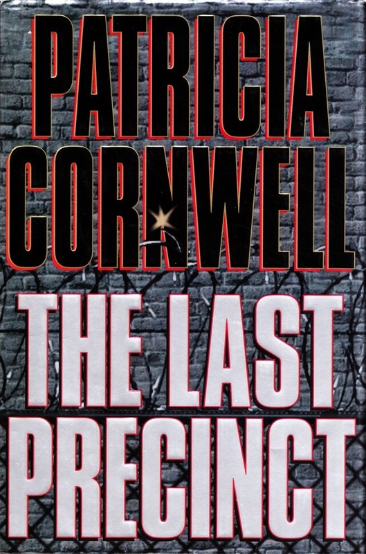 The Last Precinct By Patricia Cornwell (Kay Scarpetta) 2000 Hard Cover