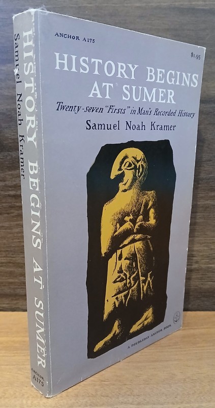 History Begins at Sumer by Samuel Noah Kramer Very Good 1959 Anchor Paperback gallery