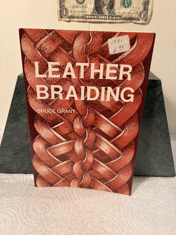 Rare Leather Braiding Bruce Grant 1983 Reprint Leathercraft Cowboy Western