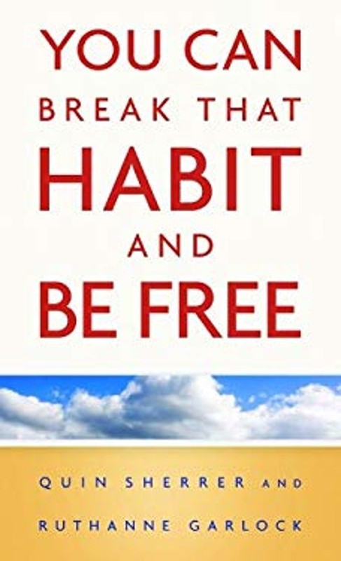 You Can Break That Habit and Be Free Quin, Garlock, Ruthanne Sher