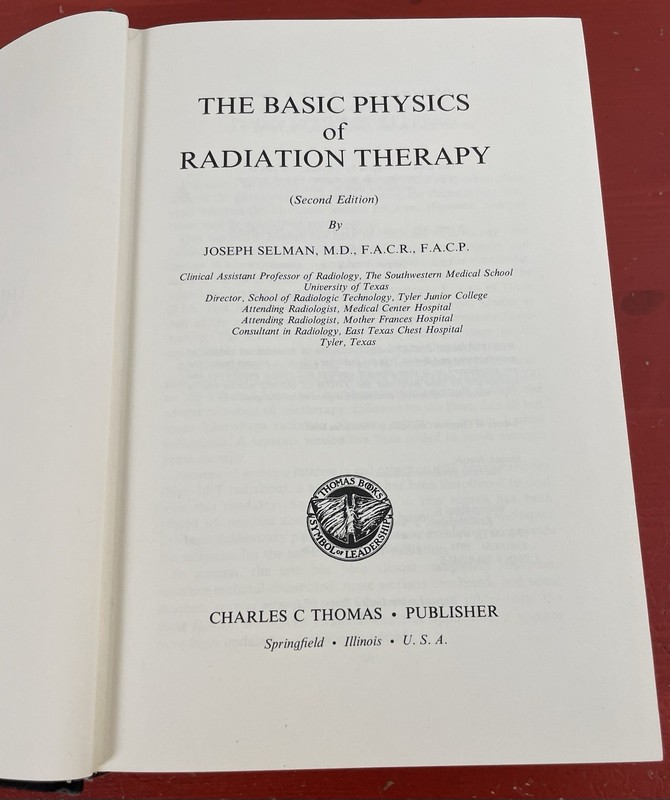 The Basic Physics of Radiation Therapy by Joseph Selman 2nd Edition VTG HC 1976 gallery