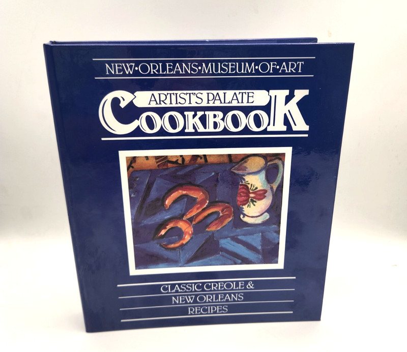 The Artist’s Palate Cookbook New Orleans Museum of Art New Orleans Cuisine 1986