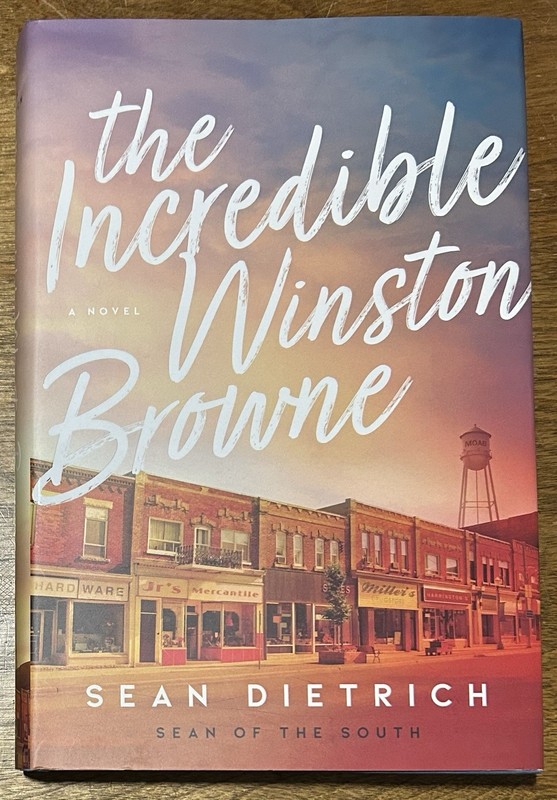 *SIGNED* The Incredible Winston Browne by Sean Dietrich 1st/ 1st 2021 *New!*