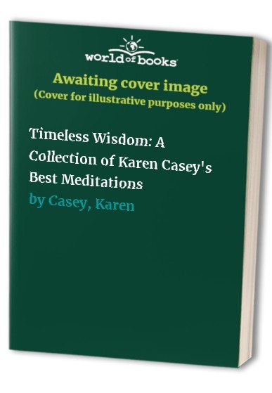 Timeless Wisdom: A Collection of Karen…, Casey, Karen