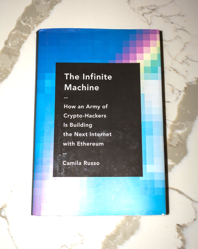 Infinite Machine : How an Army of Crypto-Hackers Is Building the Next Internet..