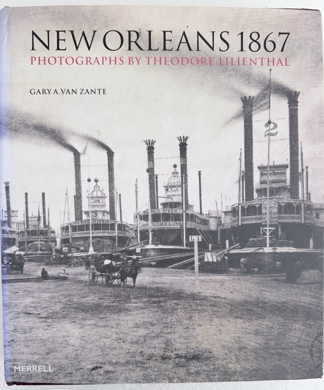 New Orleans 1867 by Van Zante, Gary A. (Hardcover) Tabletop Photos Book