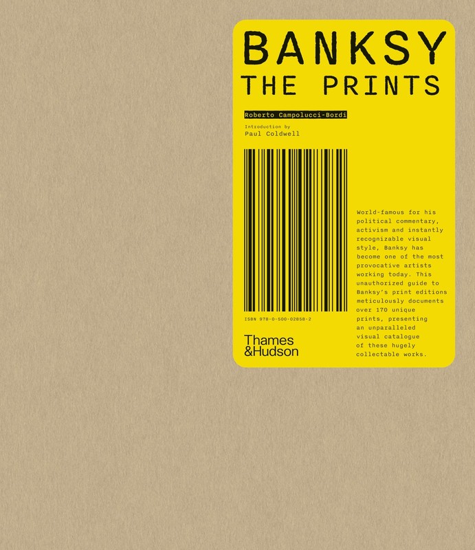 Banksy: The Prints by Campolucci-Bordi