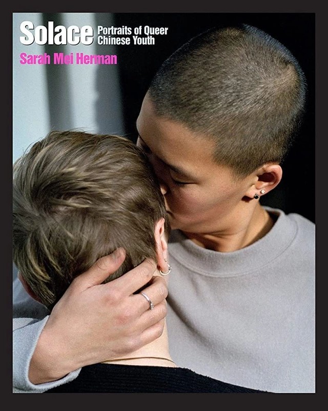 Solace: Portraits Of Queer Chinese Youth, Sarah Mei Herman