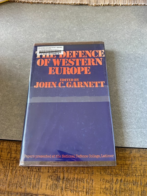 The Defence of Western Europe: Papers Presented at the National Defence College,