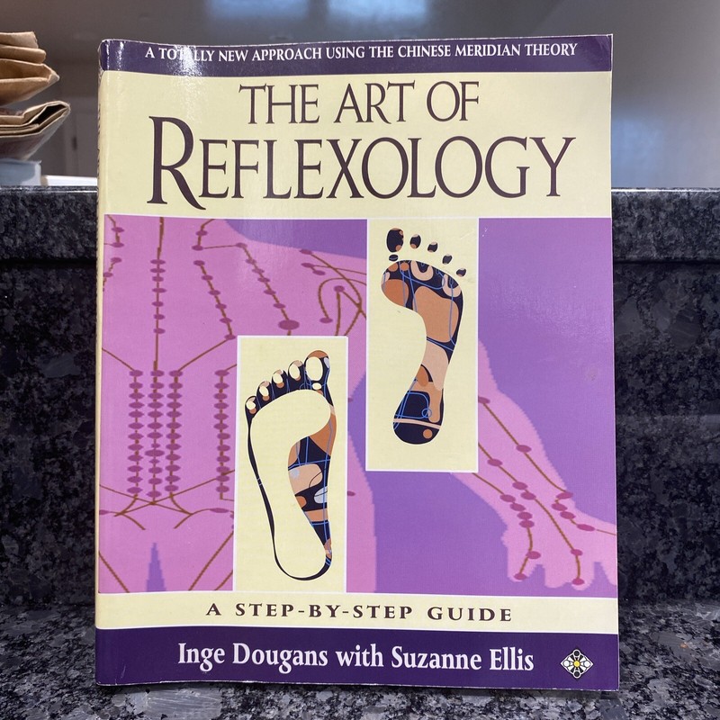 The Art of Reflexology: A New Approach Using the Chinese Meridian Theory