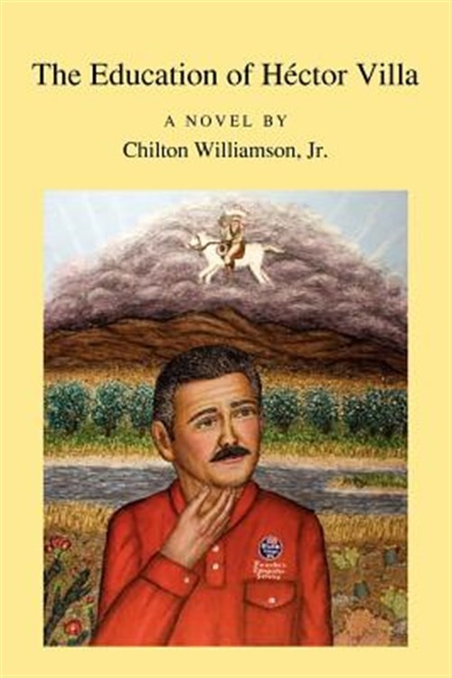 The Education of H Ctor Villa by Chilton Williamson, Jr., Like New Used, Free…