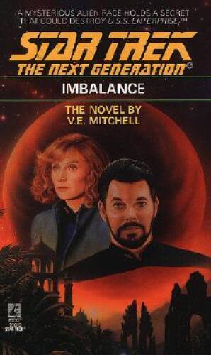 Imbalance (Star Trek: The Next Generation, No. 22) By Mitchell, V.E. – VERY GOOD
