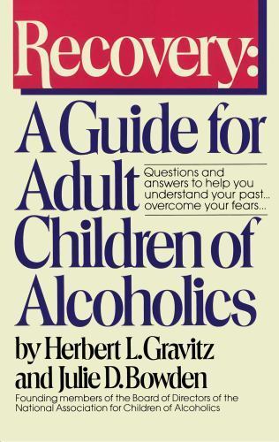 Recovery: A Guide for Adult Children of Alcoholics