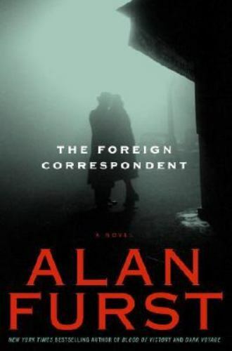 The Foreign Correspondent: A Novel Furst, Alan hardcover Collectible – Like New