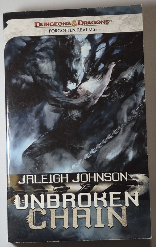Forgotten Realms UNBROKEN CHAIN PB Book Jaleigh Johnson 2010 First Printing D&D