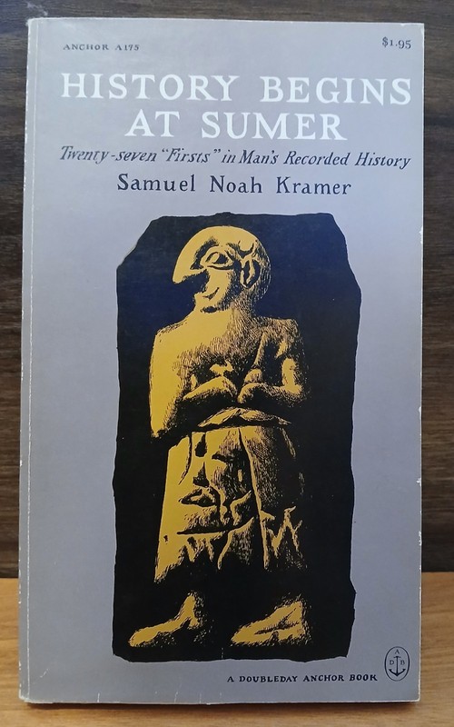 History Begins at Sumer by Samuel Noah Kramer Very Good 1959 Anchor Paperback