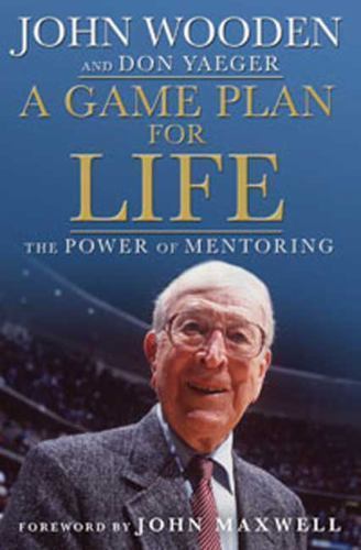 A Game Plan for Life: The Power of Mentor- 9781596917019, hardcover, John Wooden
