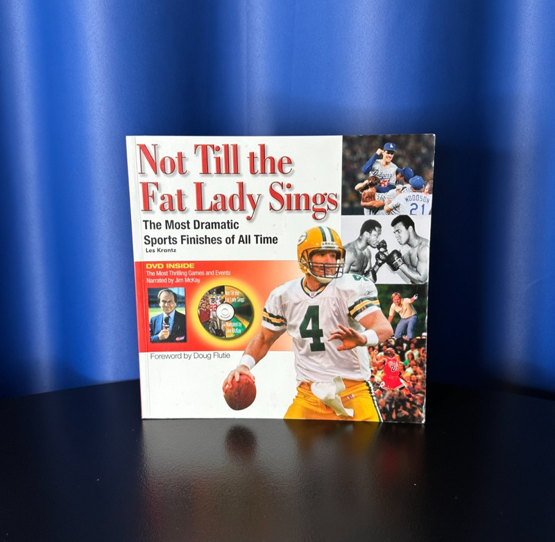 Not Till the Fat Lady Sings – Most Dramatic Sports Finishes (w/DVD) – 148 Pages