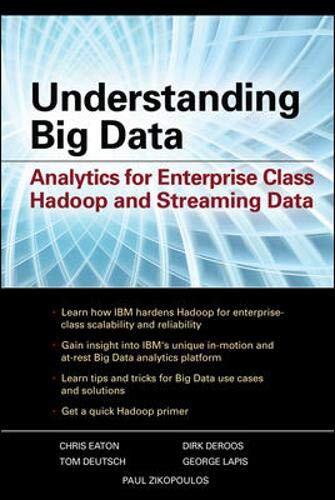 Understanding Big Data: Analytics for Enterprise Class Hadoop an