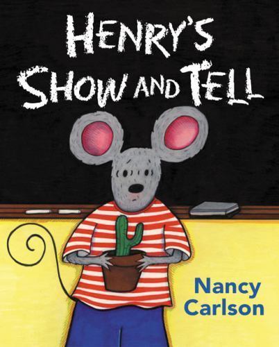 Henry’s Show and Tell – 0670036951, Nancy Carlson, hardcover