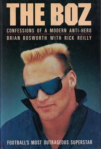 The Boz: Confessions of a Modern Anti-Hero by Reilly, Rick Hardback Book The