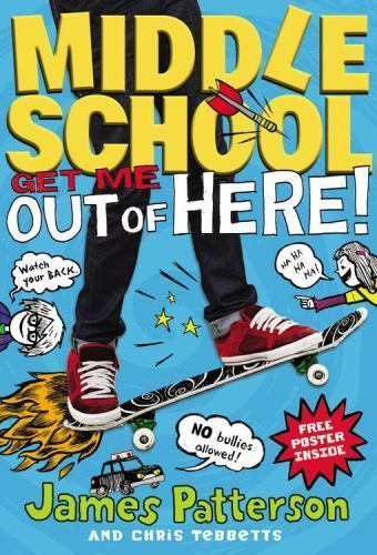 Middle School Ser.: Get Me Out of Here! by Chris Tebbetts and James Patterson…