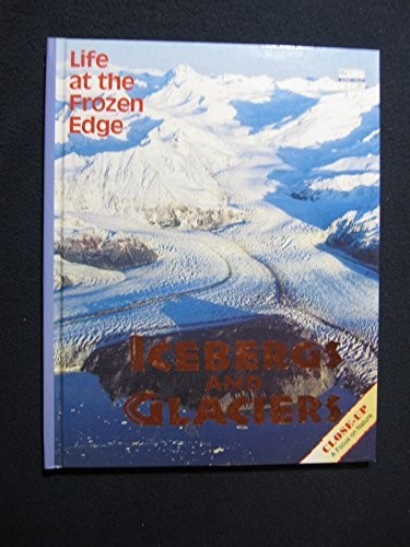 Icebergs and Glaciers: Life at the …, Wilson, Barbara