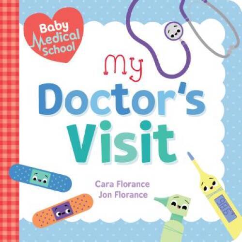 Baby Medical School: My Doctor’s Visit (Baby University) – Board book – GOOD
