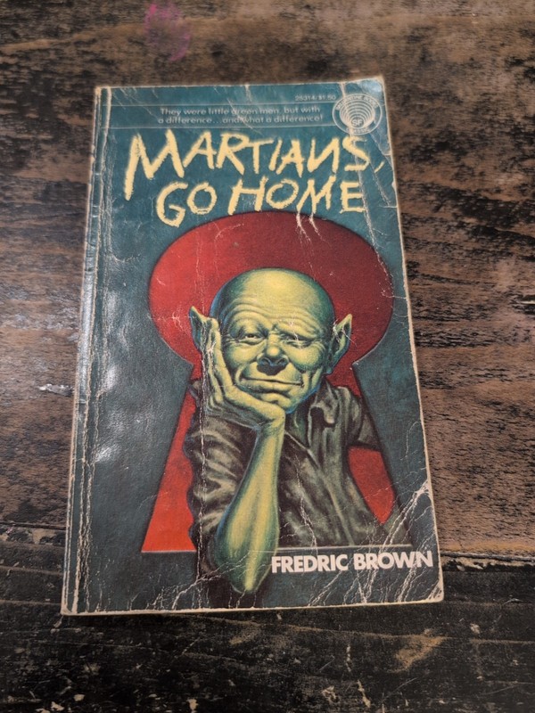 Martians, Go Home (Frederic Brown) Ballantine Books First Edition 1976