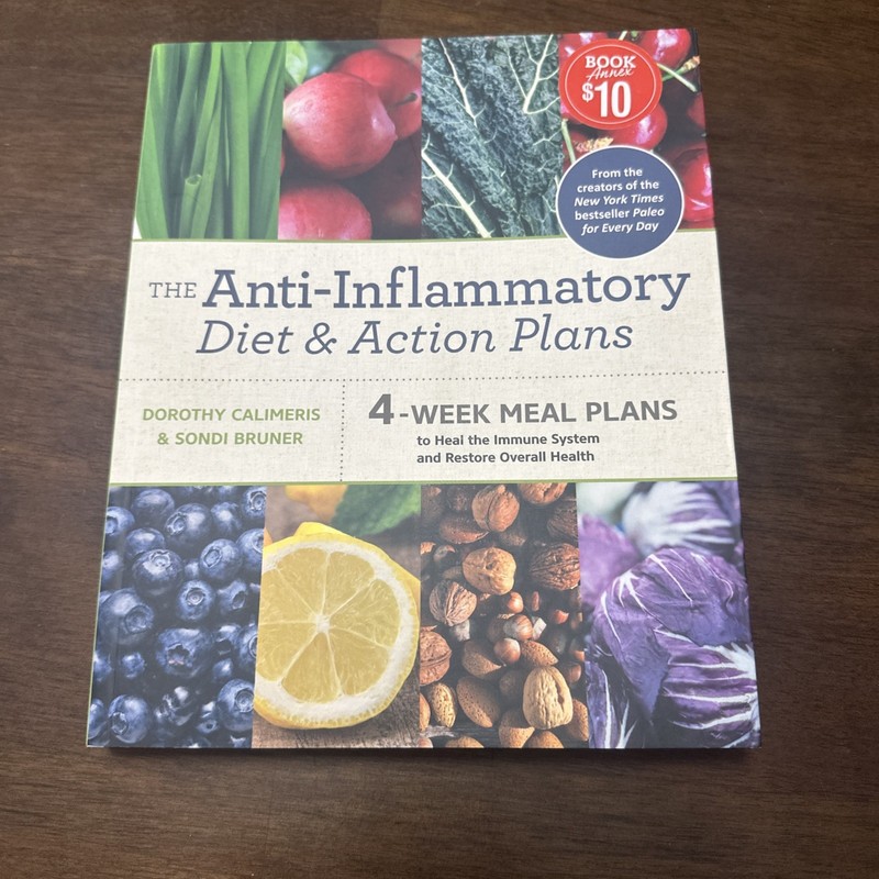 The Anti-Inflammatory Diet & Action Plans By Dorothy Calimeris & Sondi Bruner