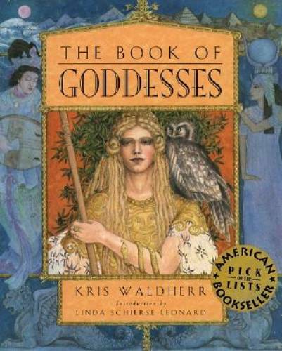 The Book of Goddesses – Hardcover By Waldherr, Kris – GOOD