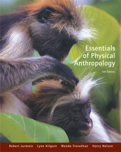 ESSENTIALS OF PHYSICAL ANTHROPOLOGY By Robert Jurmain *Excellent Condition*