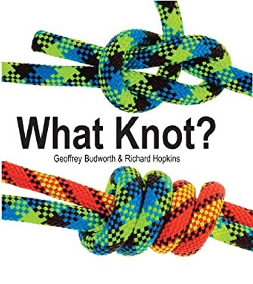 What Knot? Hardcover Richard, Budworth, Geoffrey Hopkins