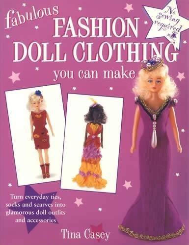 FABULOUS FASHION DOLL CLOTHING YOU CAN MAKE By Tina Casey **Mint Condition**