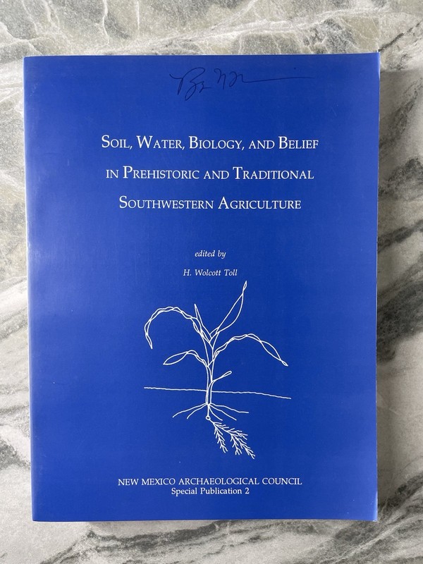 Soil, Water, Biology, and Belief Prehistoric Traditional SW Agric. 1995