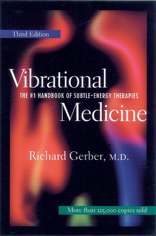 Vibrational Medicine: The #1 Handbook of Subtle-Energy Therapies – paperback…