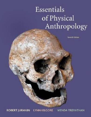 Essentials of Physical Anthropology – Paperback By Jurmain, Robert – GOOD