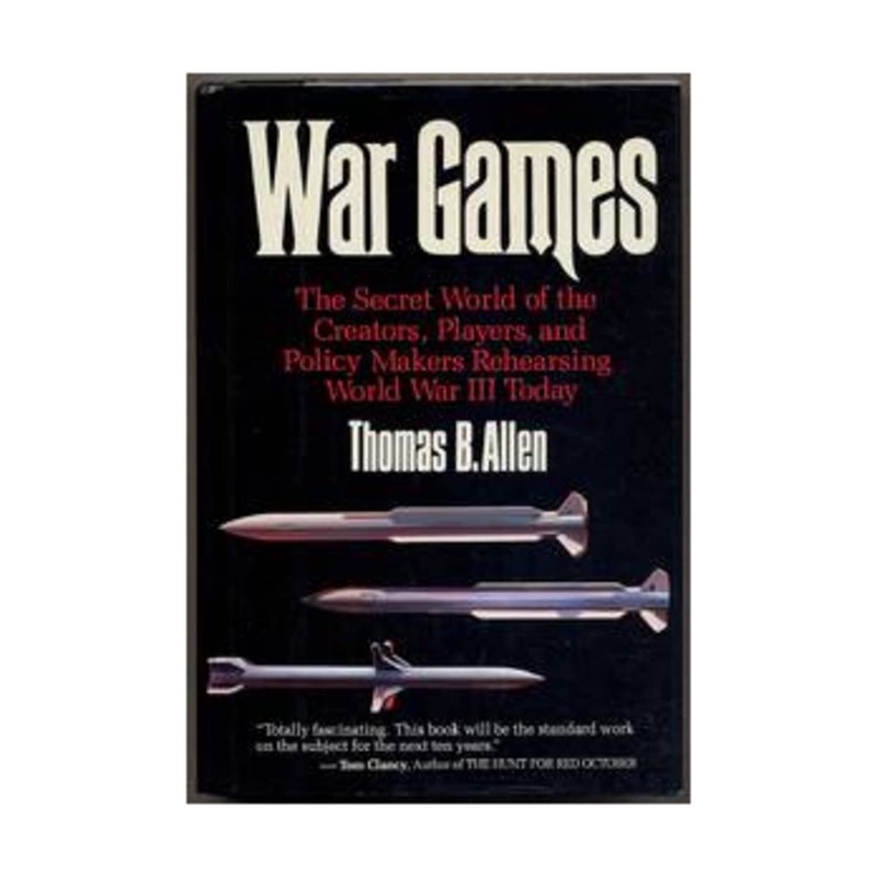 War Games: The Secret World of the Creators, Players, and Policy Makers Rehe…