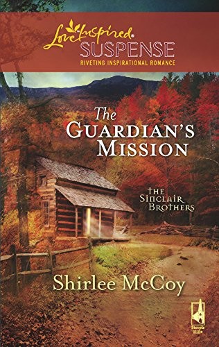 THE GUARDIAN’S MISSION (THE SINCLAIR BROTHERS TRILOGY, By Shirlee Mccoy *VG+*