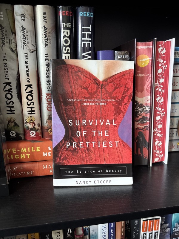 Survival of the Prettiest : The Science of Beauty by Nancy Etcoff (Paperback)
