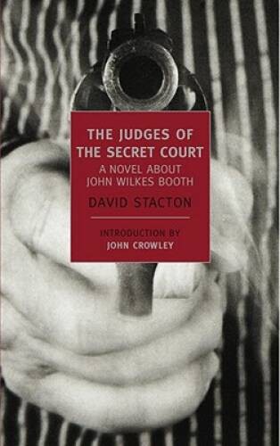The Judges of the Secret Court: A Novel About John Wilkes Booth (New York – GOOD