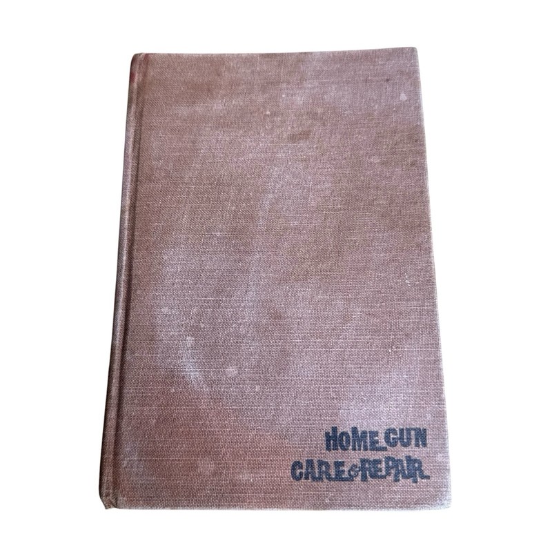 Home Gun Care And Repair By Parker O Ackley C-1969 Stackpole, No Dust Jacket