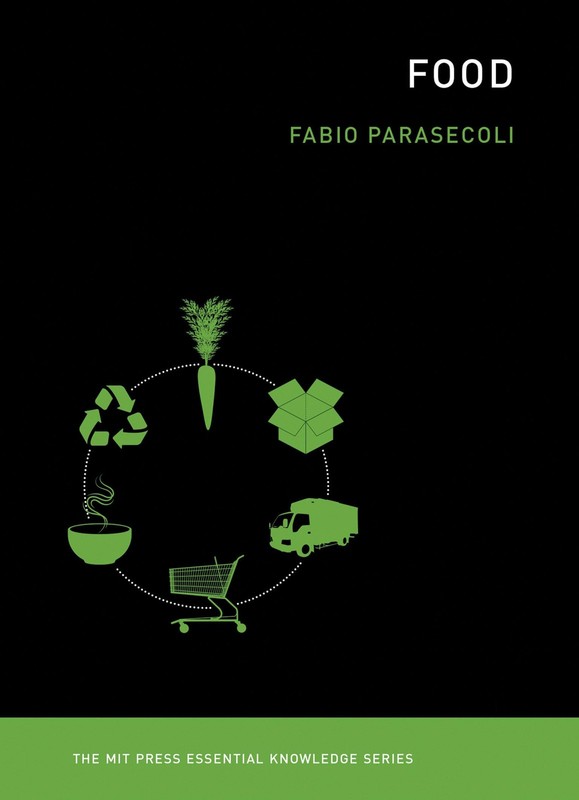 Food (The MIT Press Essential Knowledge series), Parasecoli, Fabio, Excellent Bo
